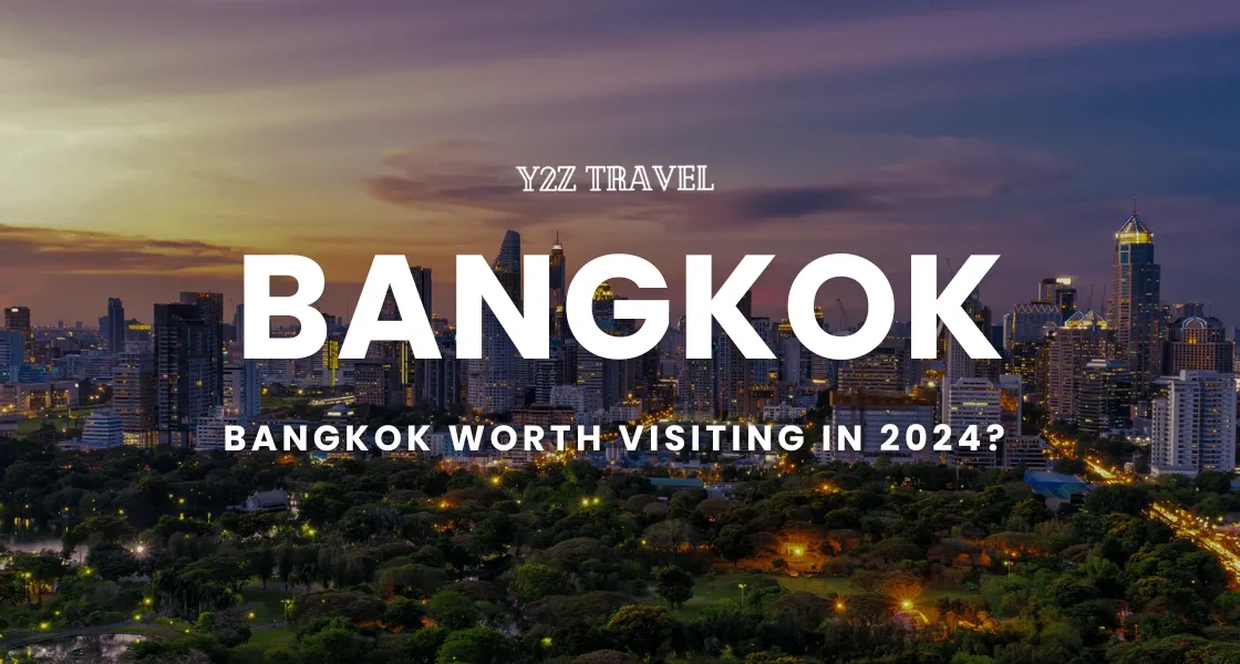 Is Bangkok Worth Visiting in 2024? Best reasons to visit Bangkok